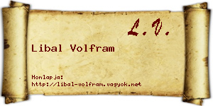 Libal Volfram névjegykártya
